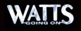 watts goin
